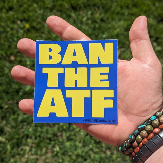 BAN THE ATF